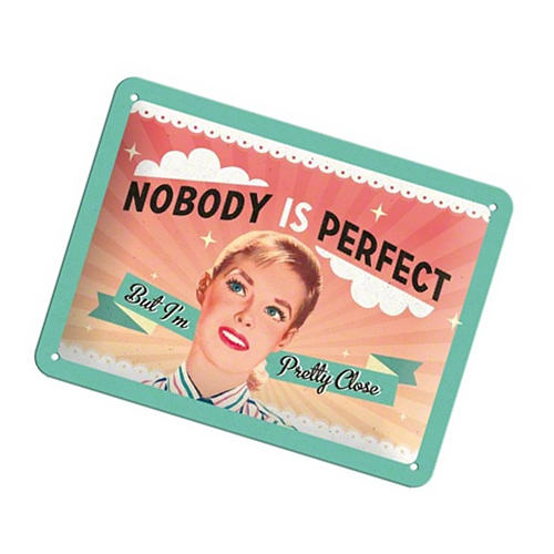 tin_sign_15cm_x_20cm_nobody_is_perfect
